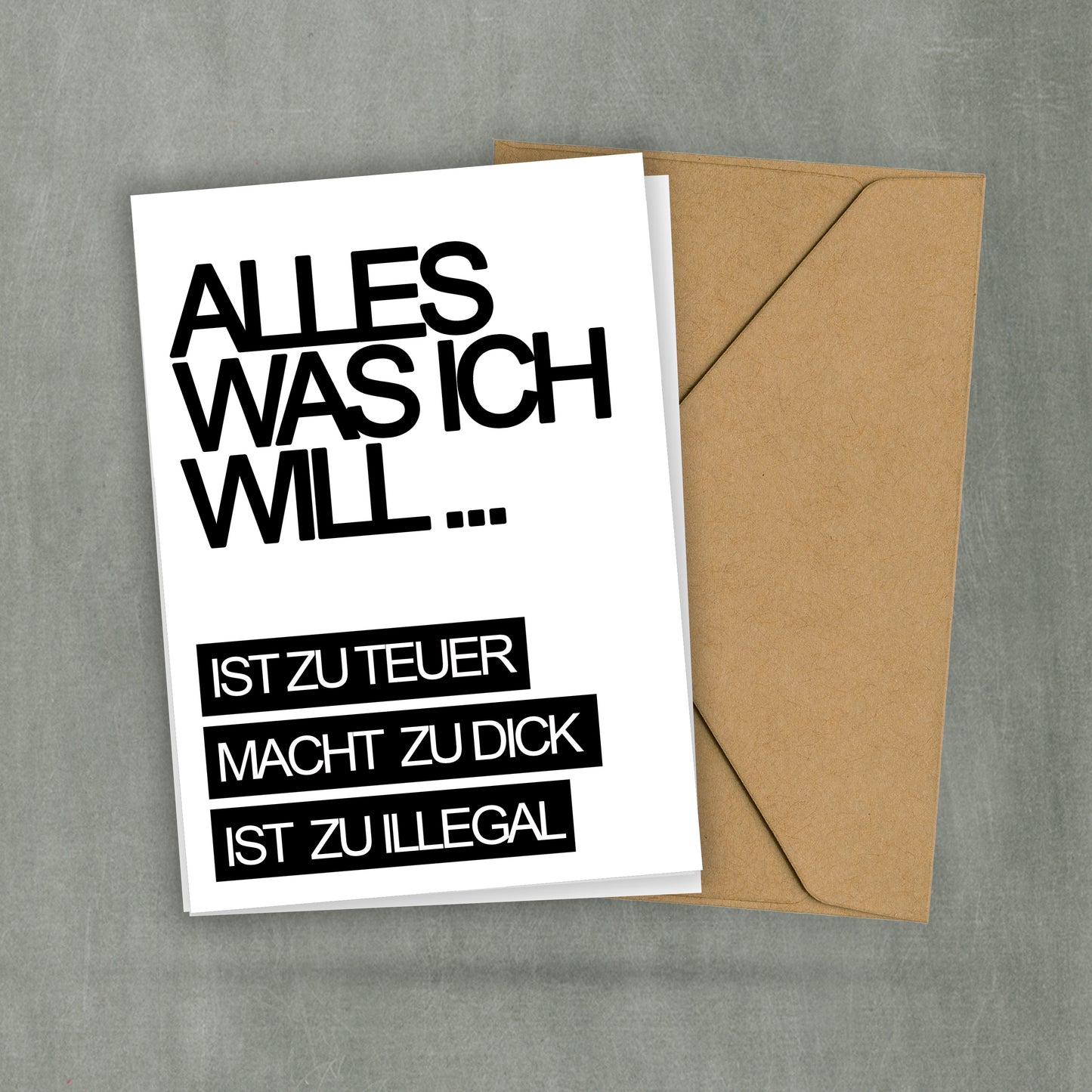 Postkarte - Alles was ich will ist zu teuer macht zu dick oder ist zu illegal - Typocard - Typisch Ich - DIN A6 - 2 Karten und 1 Umschlag