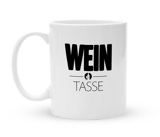 Tasse mit Motiv - Wein Tasse - Kaffeebecher zum Schmunzeln - 325 ml - Handmade