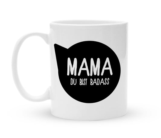 Tasse für Mama - Mama ist Badass - Kaffeebecher zum Schmunzeln - 325 ml - Handmade