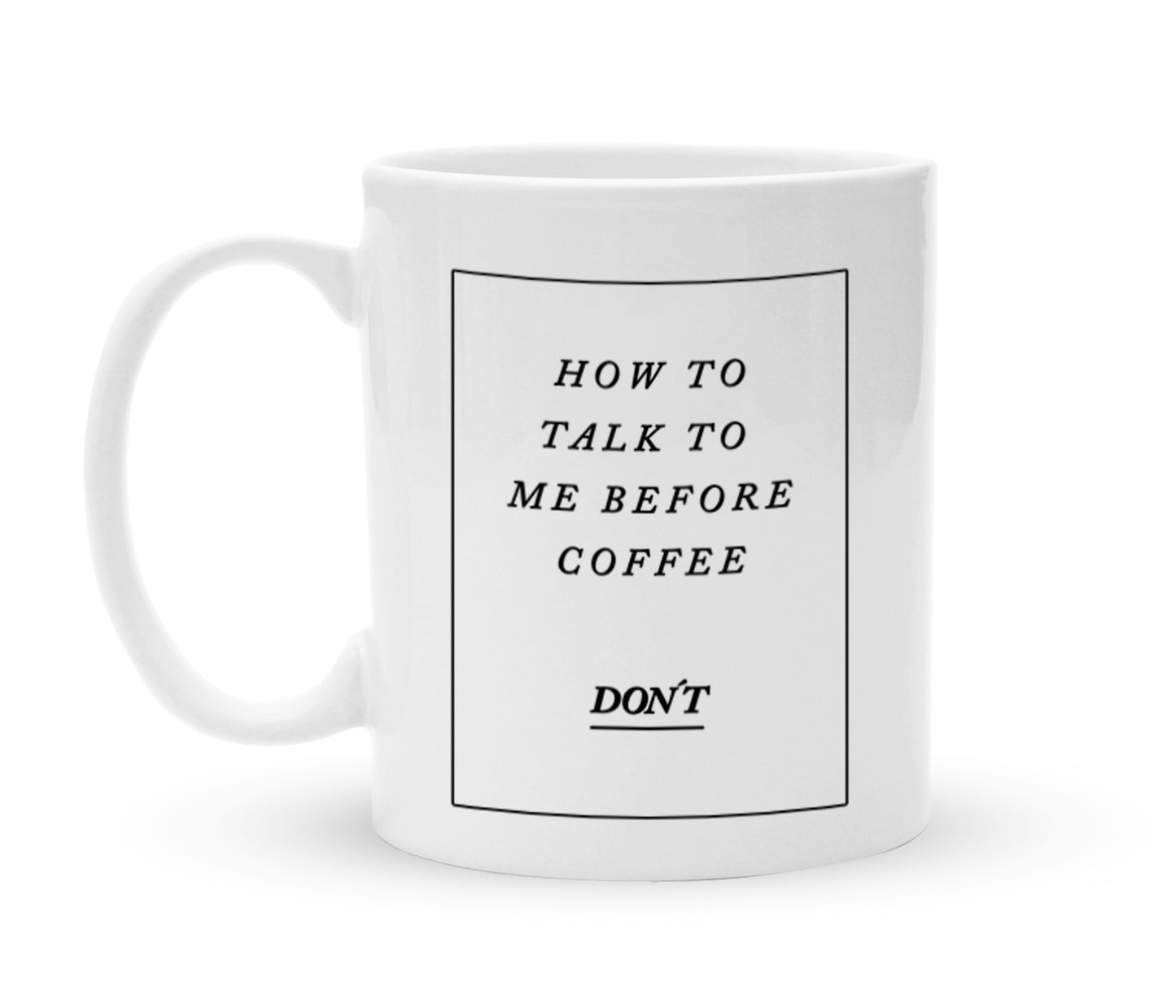 Tasse mit Spruch - How to talk to me before Coffee  - Kaffeebecher zum Schmunzeln - 325 ml - Handmade