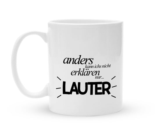 Tasse mit Spruch - Anders kann ich es nicht erklären - Kaffeebecher zum Schmunzeln - 325 ml - Handmade