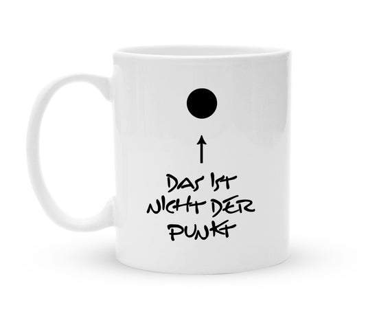 Tasse mit Spruch - Das ist nicht der Punkt - Kaffeebecher zum Schmunzeln - 325 ml - Handmade