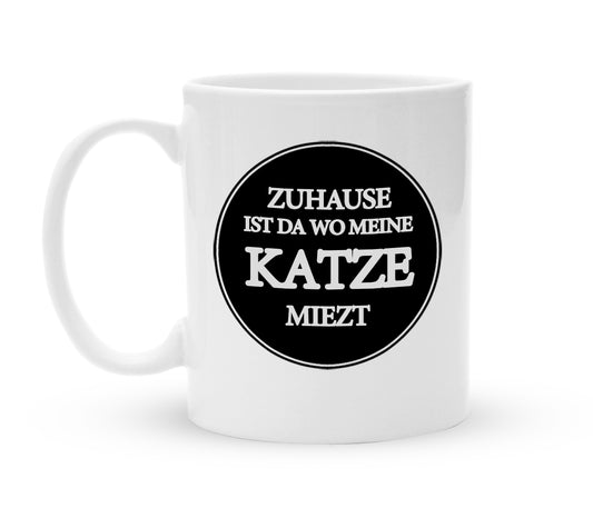 Tasse für Katzenbesitzer - Zuhause ist da wo meine Katze miezt - Kaffeebecher zum Schmunzeln - 325 ml - Handmade