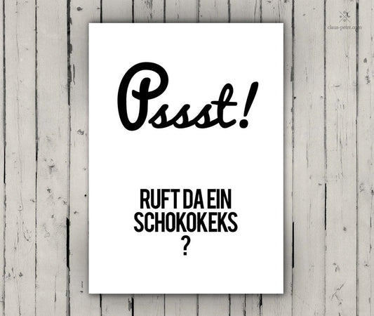 Print - Typo - Spruch - Pssdt - Ruft da ein Schokokeks