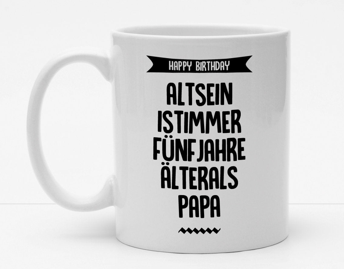 Personalisierbare Tasse mit Namen - Du bist niemals alt - 325ml - Handmade