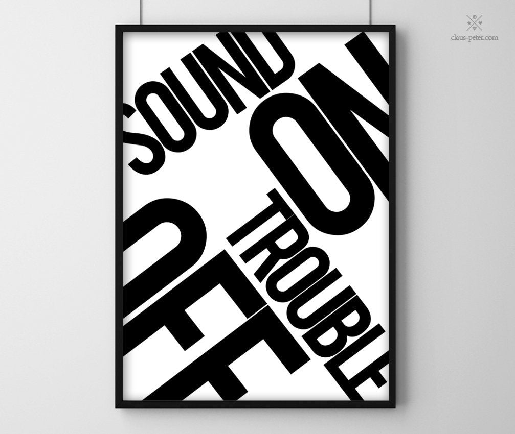 Print - Typo - Spruch - Sound on Trouble off