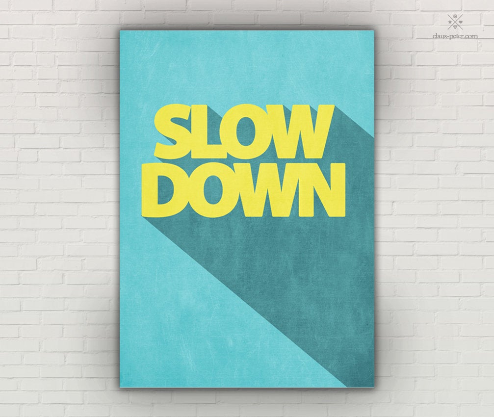 Print - Design - Slow Down