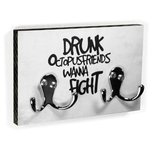 Schlüsselbrett - Typo - Drunk Octopusfriends Wanna Fight